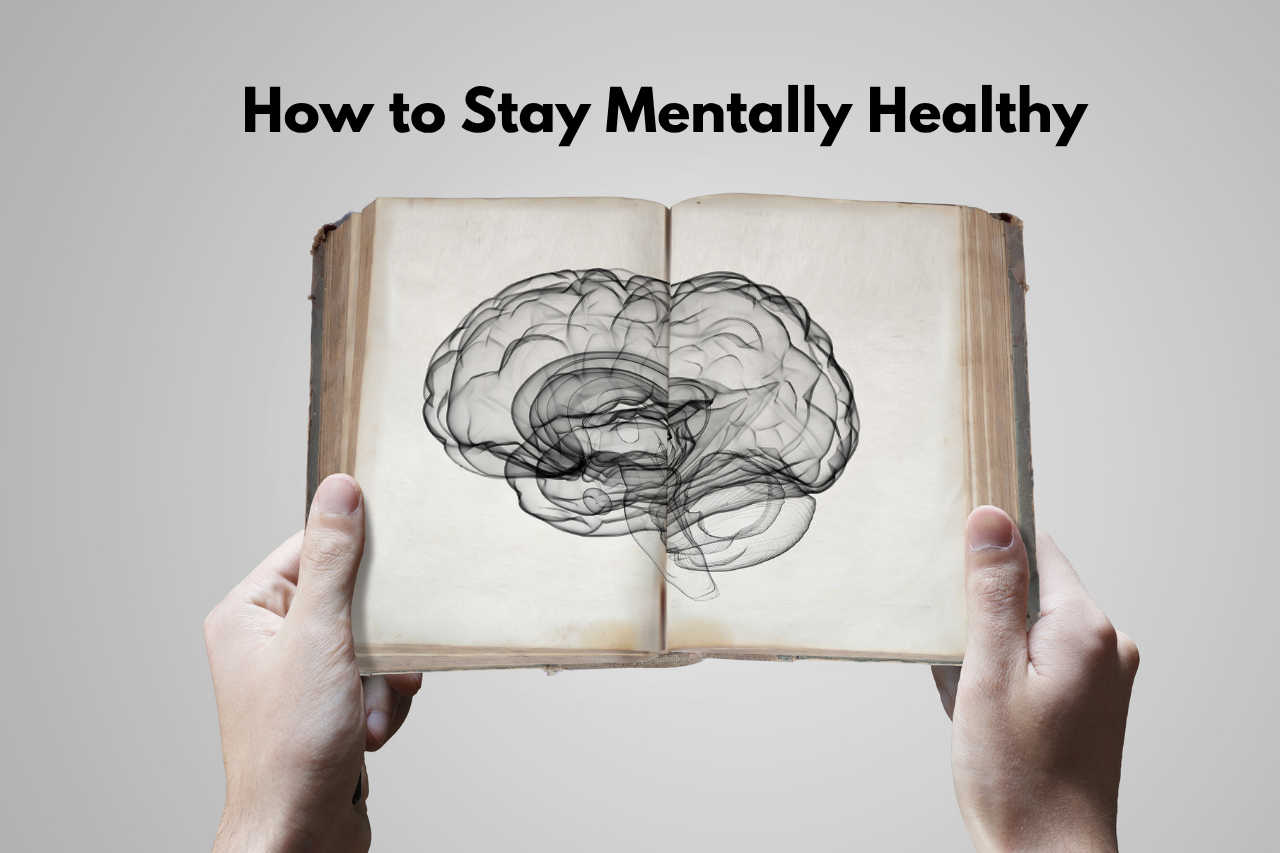 How to Stay Mentally Healthy